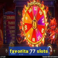 favorita 77 slots